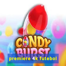 premiere 4k futebol