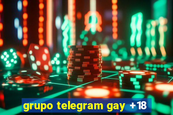 grupo telegram gay +18