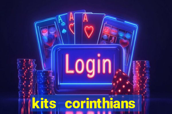 kits corinthians dls 2021