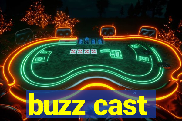 buzz cast