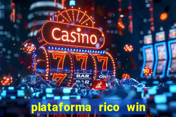 plataforma rico win paga mesmo