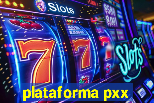 plataforma pxx