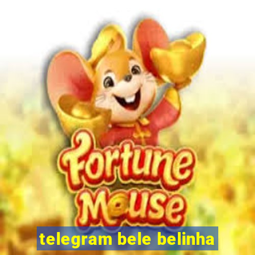 telegram bele belinha