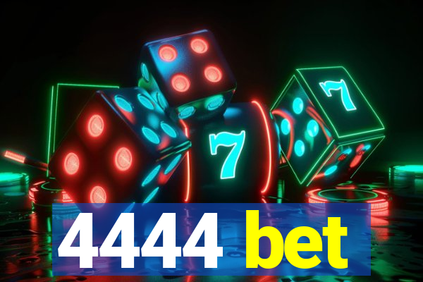 4444 bet