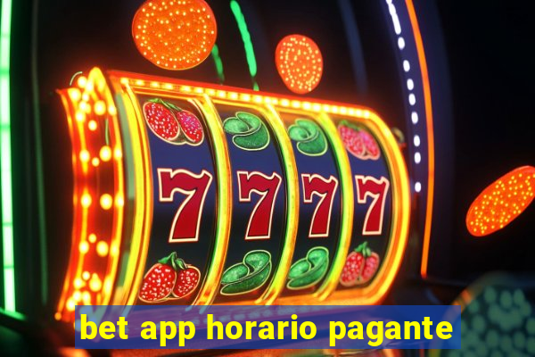 bet app horario pagante