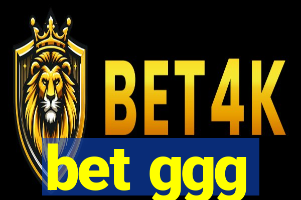 bet ggg