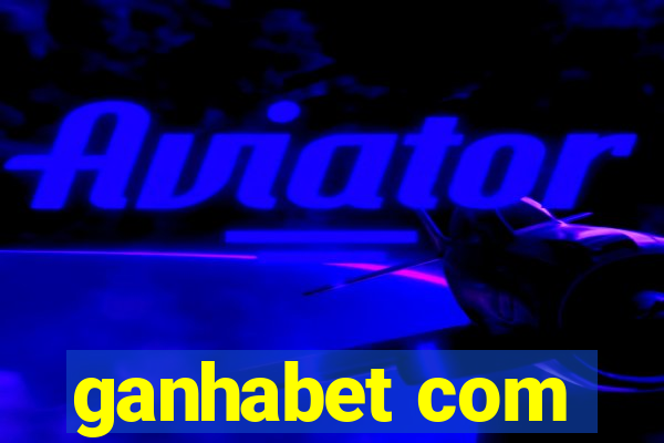 ganhabet com