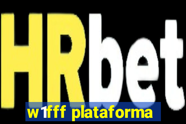 w1fff plataforma