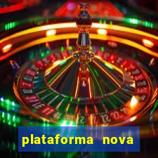 plataforma nova lançada hoje de 10 reais