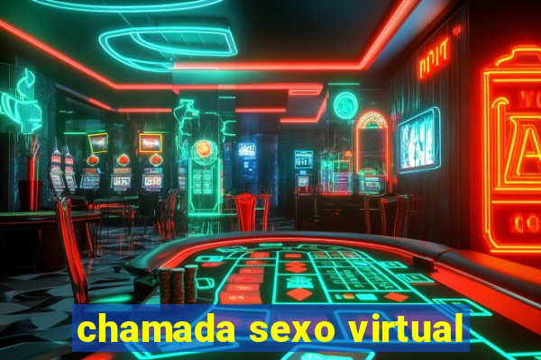 chamada sexo virtual