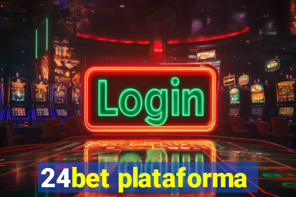 24bet plataforma