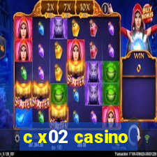 c x02 casino