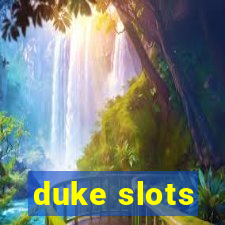 duke slots