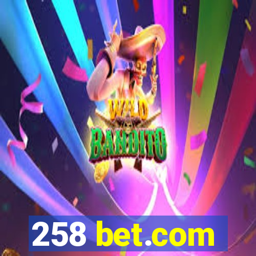 258 bet.com