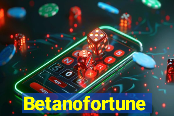 Betanofortune