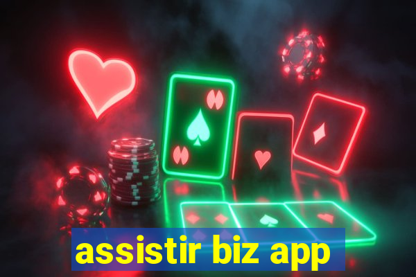 assistir biz app