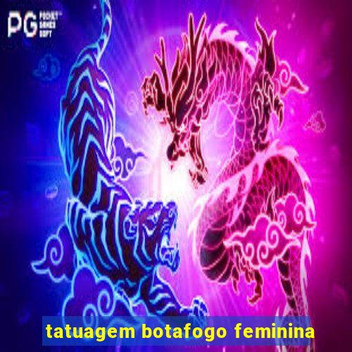 tatuagem botafogo feminina