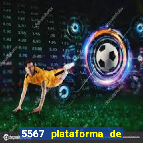 5567 plataforma de jogos login