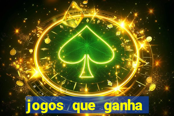 jogos que ganha dinheiro de verdade sem depositar