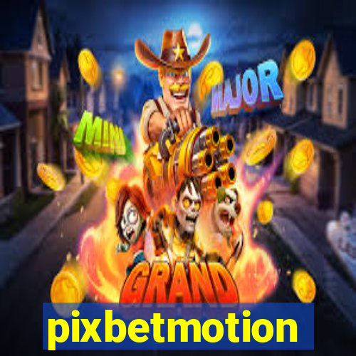 pixbetmotion