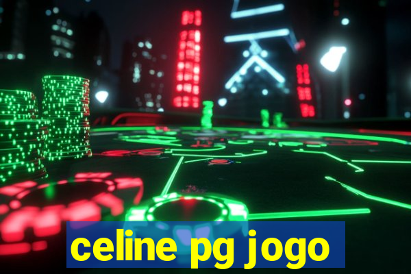 celine pg jogo