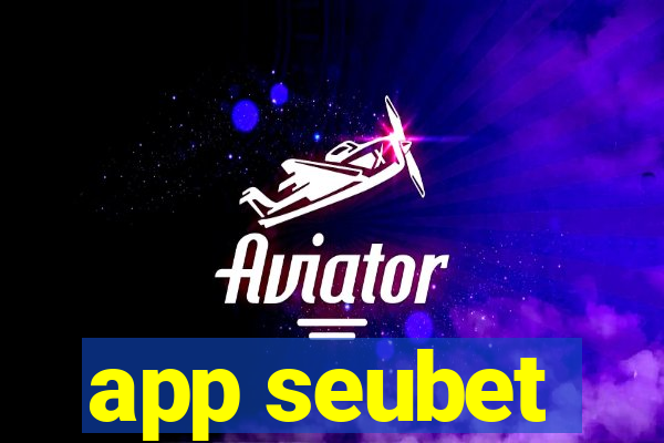 app seubet