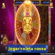 jogar roleta russa