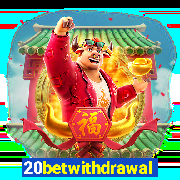 20betwithdrawal