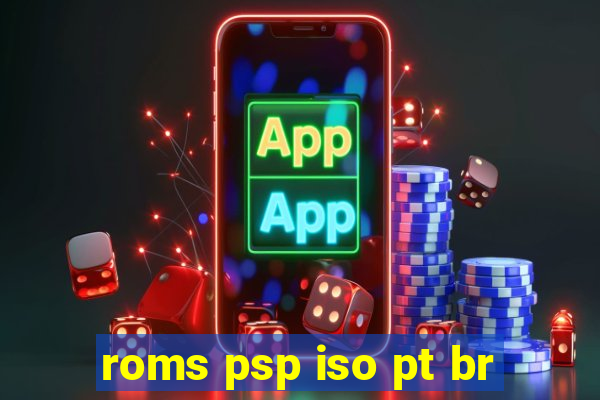 roms psp iso pt br