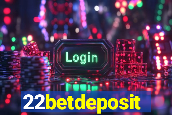 22betdeposit