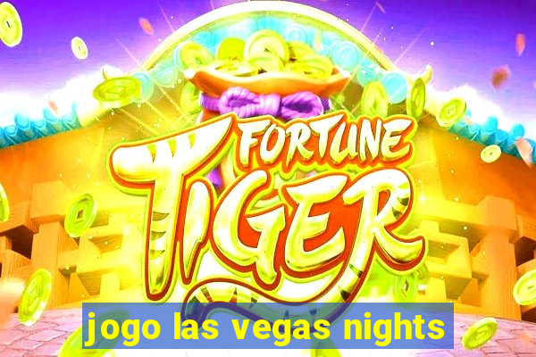 jogo las vegas nights