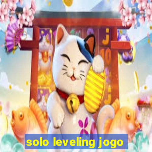 solo leveling jogo