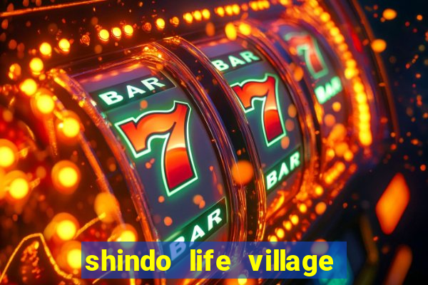 shindo life village blaze private server codes