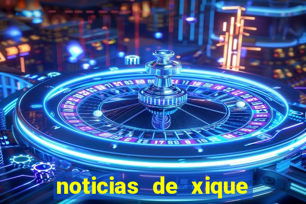 noticias de xique xique ba