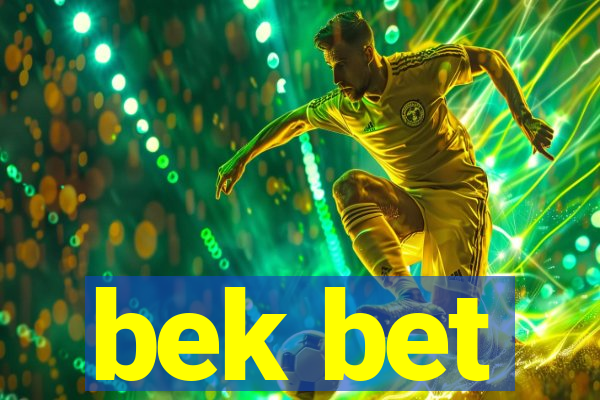 bek bet