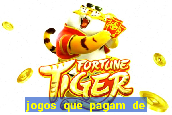 jogos que pagam de verdade sem precisar depositar