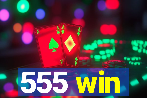 555 win