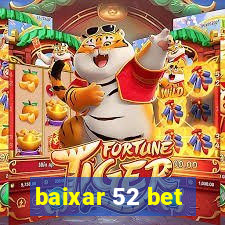 baixar 52 bet