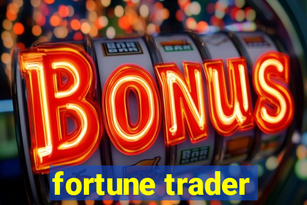 fortune trader