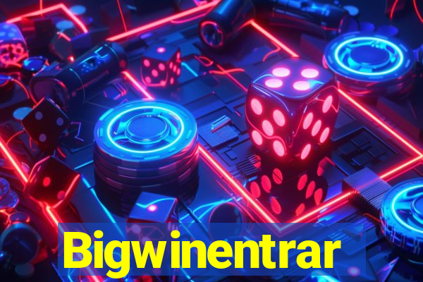 Bigwinentrar