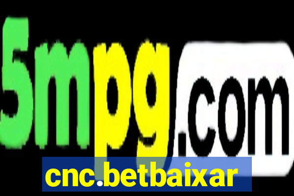 cnc.betbaixar