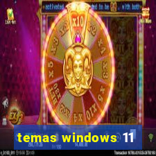 temas windows 11