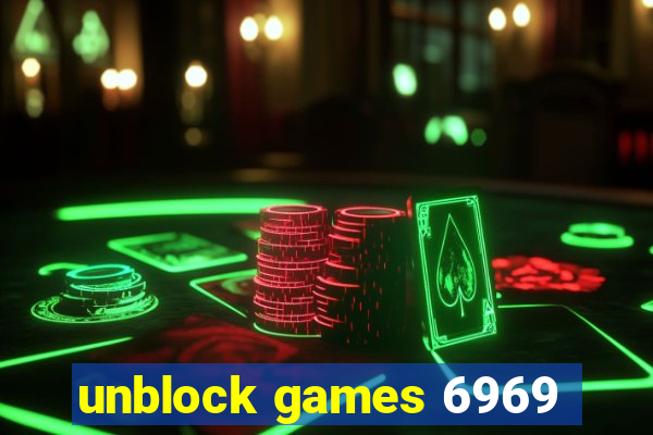 unblock games 6969