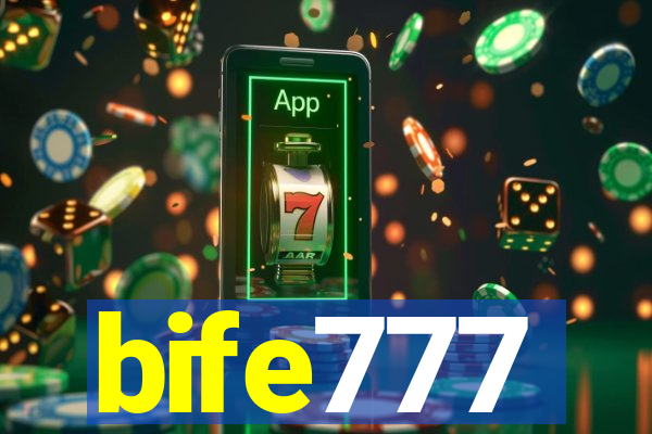 bife777