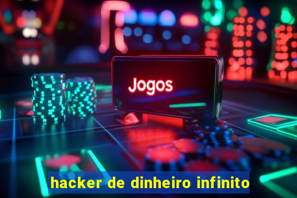 hacker de dinheiro infinito