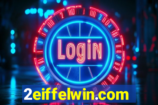 2eiffelwin.com