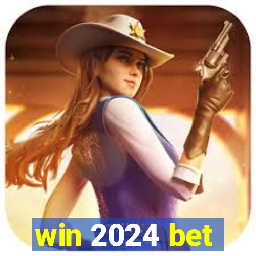 win 2024 bet