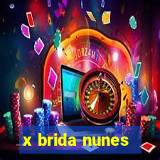 x brida nunes