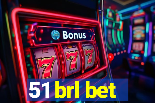 51 brl bet