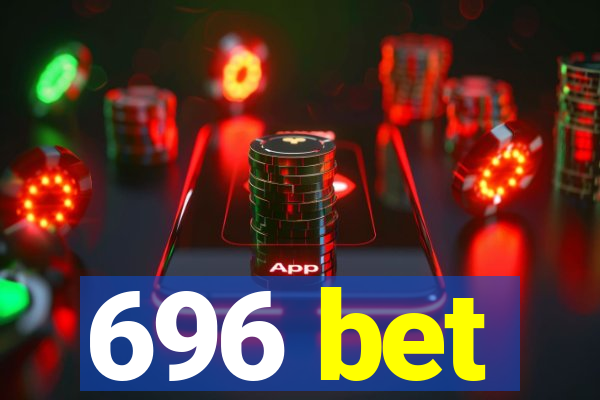 696 bet